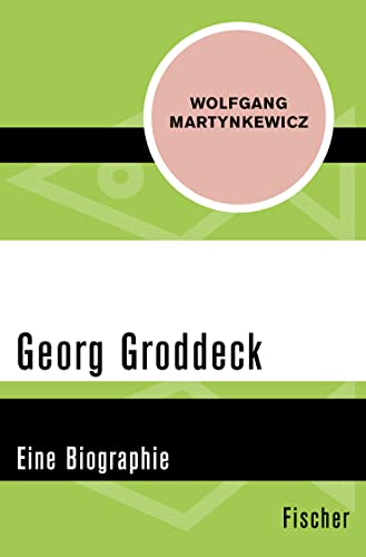 Georg Groddeck: Eine Biographie